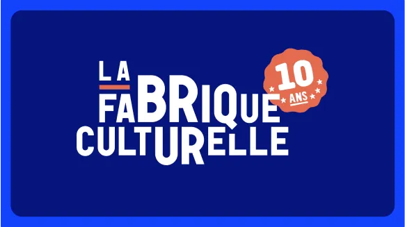 La fabrique culturelle